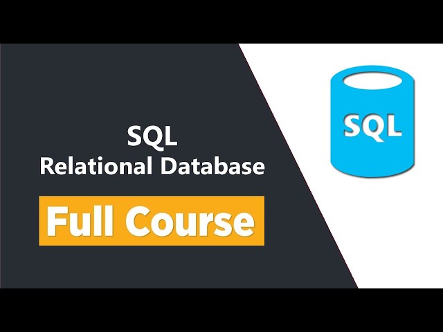 SQL and Relational Database - Ful Course