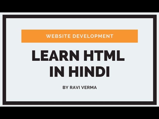 HTML Introduction-2 | Website Development Tutorial | HTML Tutorial in Hindi by Ravi Verma