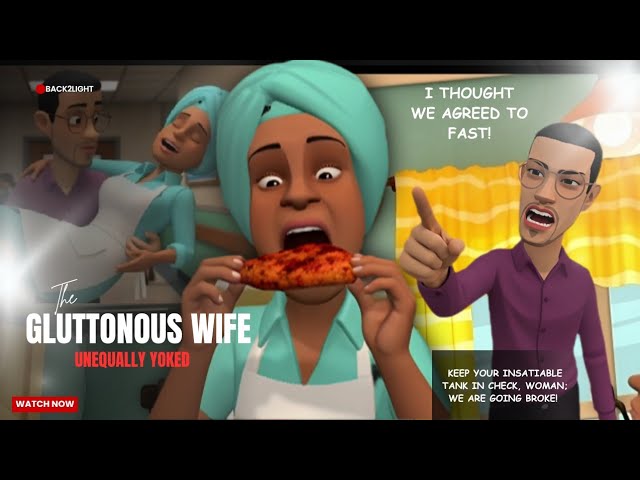 Unequally Yoked: The Gluttonous Wife (Christian Animation)