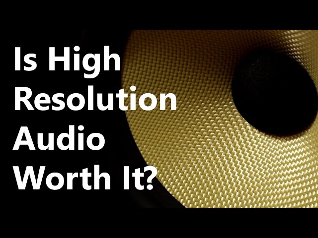 Hi/High Resolution Audio EXPLAINED - Is it worth it? (192kHz/96kHz & 24-bit)