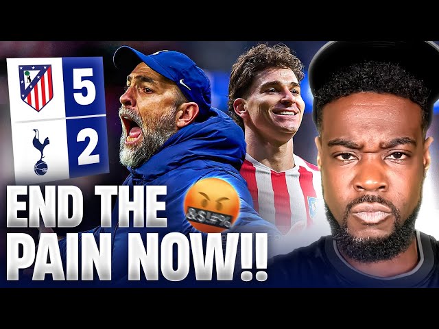SACK HIM BEFORE WE GET RELEGATED 🤬 Atletico Madrid 5-2 Tottenham EXPRESSIONS EXPLOSIVE RANT