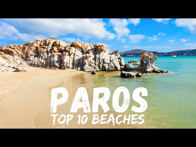 Top 10 Beaches in Paros Greece