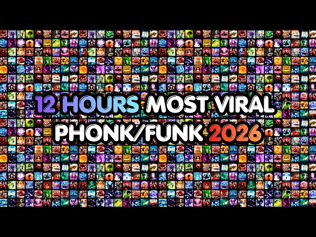 12 HOURS⚡MOST VIRAL PHONK/FUNK 2026 SONGS 🎵 PLAYLIST 🎵