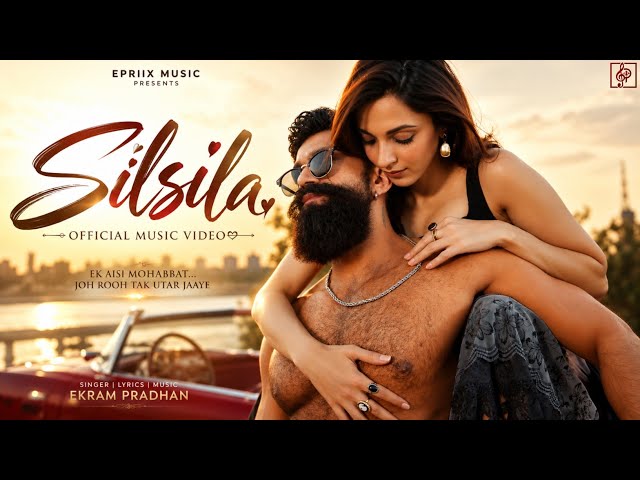 Silsila (Official Video) | Rocking Star Yash | Kiara Advani | New Hindi Romantic Song 2026