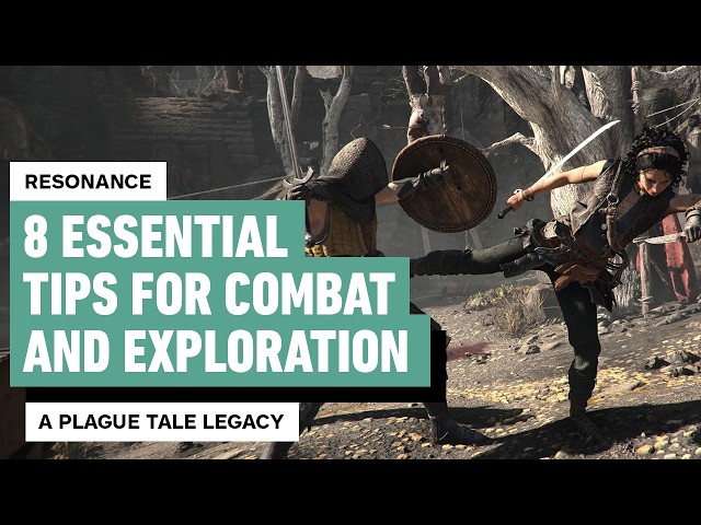 Resonance: A Plague Tale Legacy - 8 Essential Combat and Exploration Tips