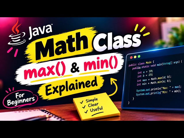 Java Math Class + max() & min() Explained | Java for Beginners