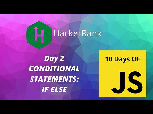 Day 2: Conditional Statements: If-else | 10 Days of Javascript | Hackerrank