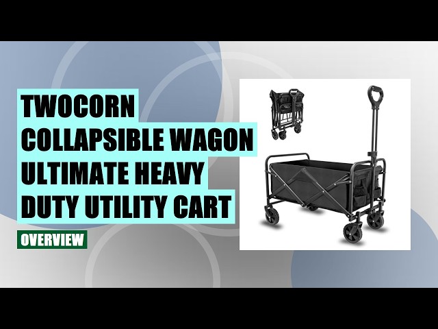 TWOCORN Collapsible Wagon Review: Best Heavy Duty Folding Utility Cart?