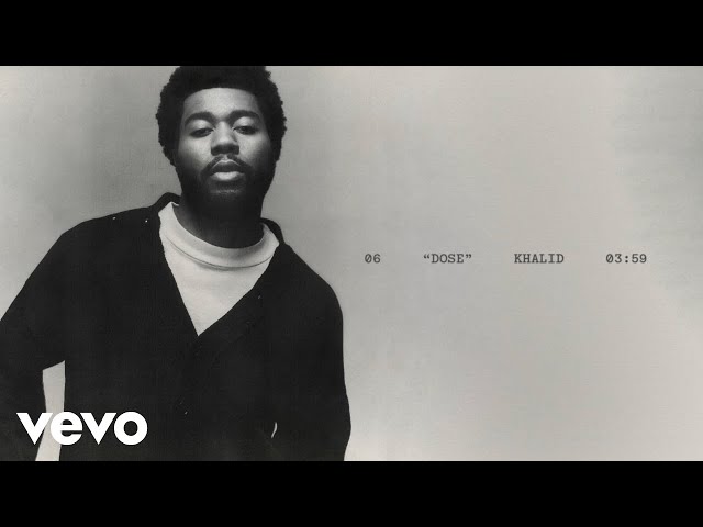 Khalid - Dose (Lyric Video)