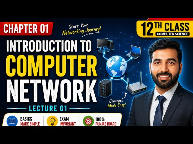 Computer Networks Introduction | 12th Class Computer Science | Lecture 01 | Chapter 01