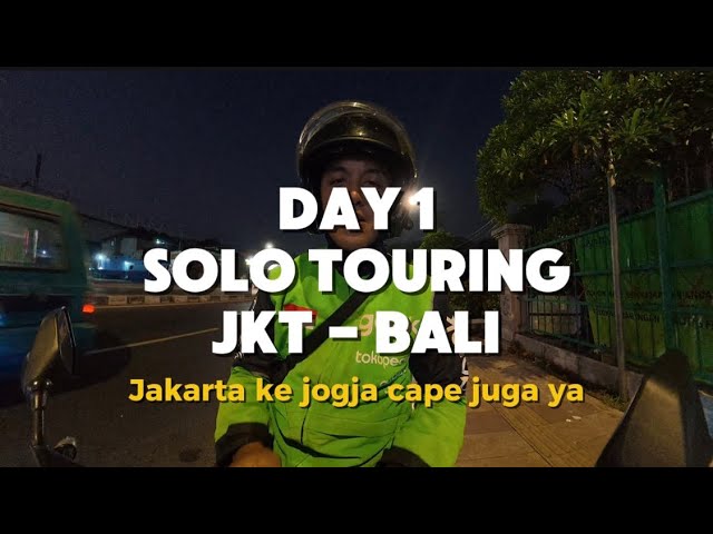 Day 1 Jakarta to Jogja - SOLO TOURING JKT - BALI