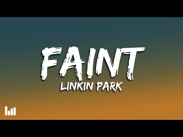 Linkin Park - Faint (Lyrics)