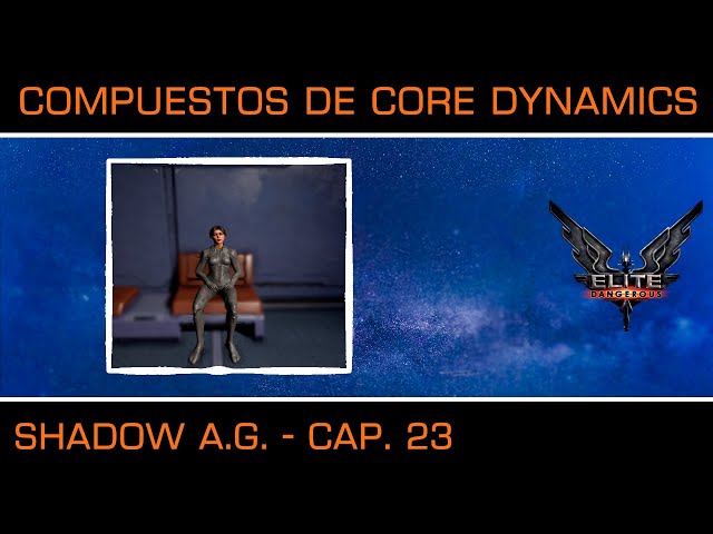 Compuestos de Core Dynamics - Shadow A.G. - Elite Dangerous 2024