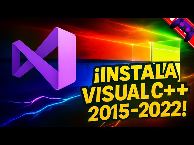 Cómo Instalar Visual C++ 2015, 2017, 2019 y 2022 en Windows ✅ Recomendado para Juegos y Programas 🎮