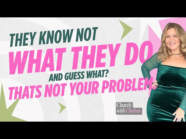 “They Know Not What They Do - And That’s Not Your Problem Anymore” Titus | Matthew 7:16-20