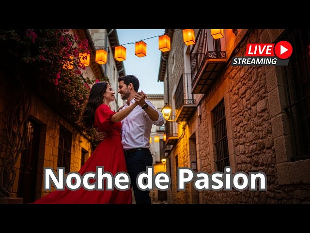 Noche de Pasión – Spanish Love Moments | Romantic Spanish Songs❤️