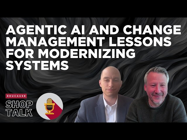 Agentic AI and Change Management Lessons for Modernizing Systems  |  Shop Talk