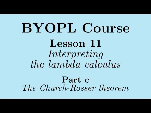 [BYOPL:L11c] The Church-Rosser theorem