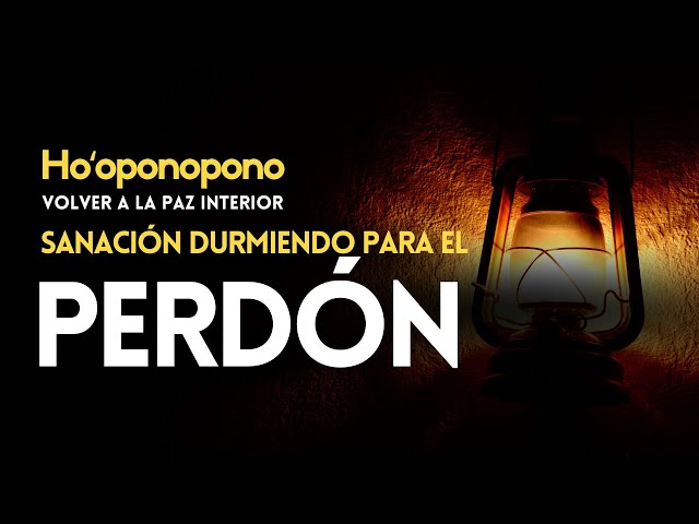HOOPONOPONO 😇 Perdono, me Perdono, pido Perdón y soy libre 💤 SANACIÓN DURMIENDO🎧