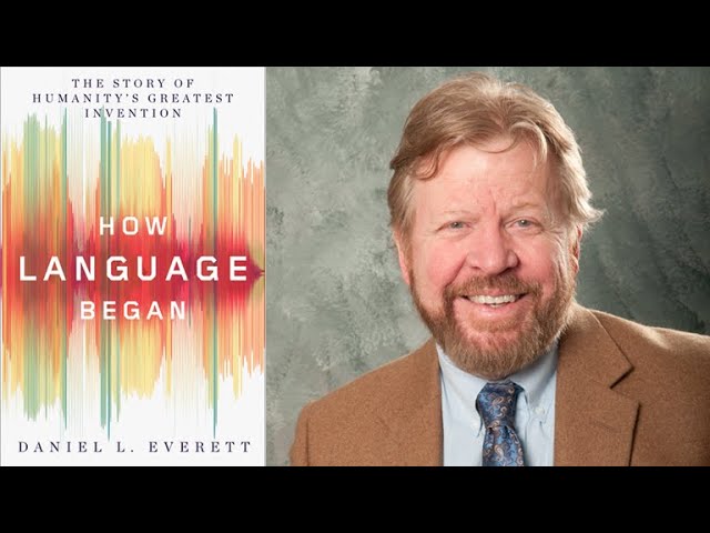Daniel Everett, "Homo Erectus and the Invention of Human Language"