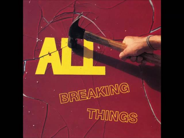 ALL - Breaking Things (1993) FULL ALBUM