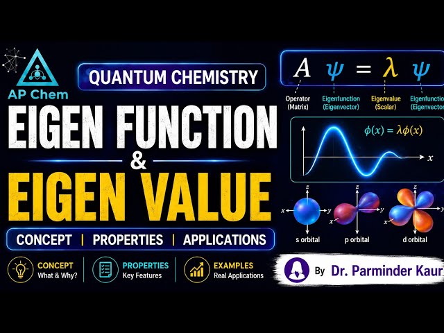 Eigen Function & Eigen Value in Quantum Chemistry 🔬 | Concept + Properties | Dr. Parminder Kaur