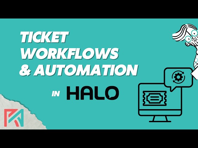 HaloPSA | Ticket Workflows + Automation