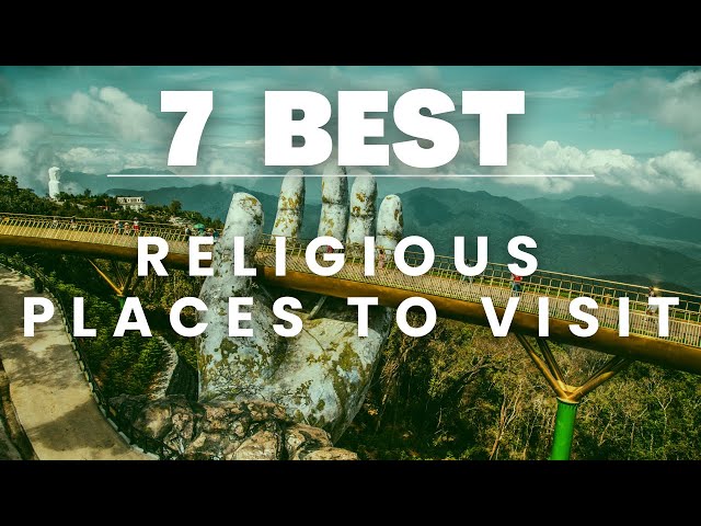 7 Religious Places in the World you’ll want to visit