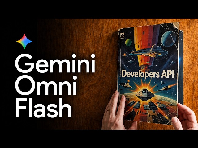 Introducing the Gemini Omni Flash API