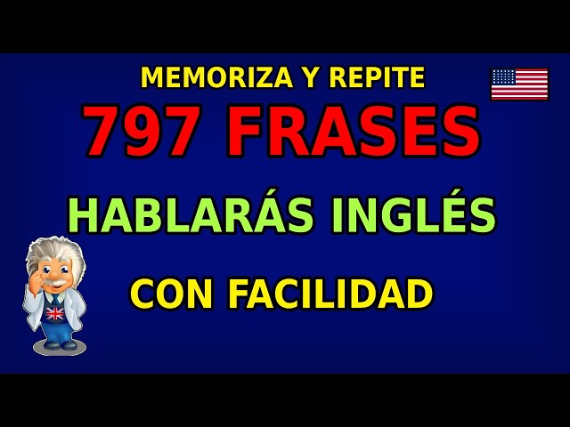 🇺🇸 ¡Aprende 797 frases muy fáciles en inglés gratis para principiantes en EE. UU.!