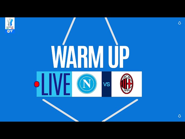 🔴 LIVE | Warm up | NAPOLI-MILAN | EA SPORTS FC Supercup 2025/26