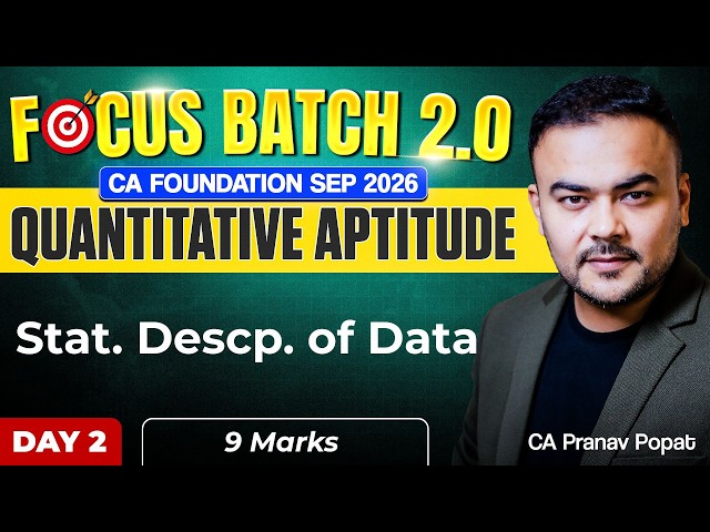 Focus Batch 2.0 LIVE | Statistical Description & Sampling | QA | CA Foundation Sep 2026