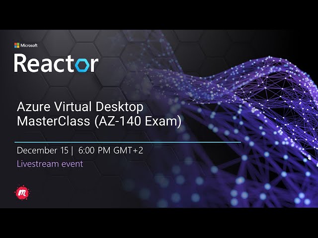 Azure Virtual Desktop MasterClass (AZ-140 Exam)