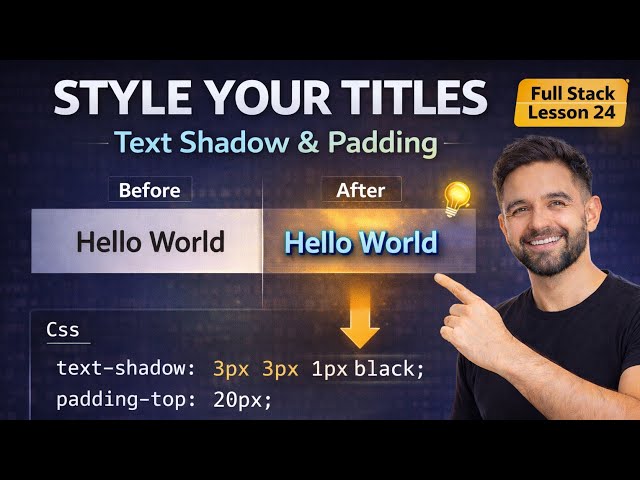 How to Style a Page Title in CSS | Text Shadow & Padding Shorthand | Lesson 24 (2026)