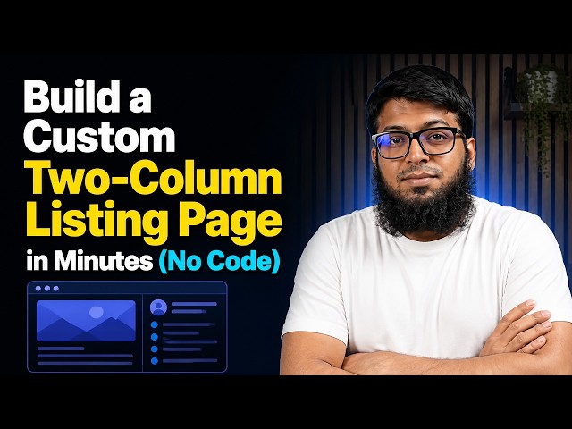 Build a Custom Two-Column Listing Page in Minutes (No Code)