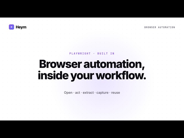 Browser Automation in Heym with Playwright