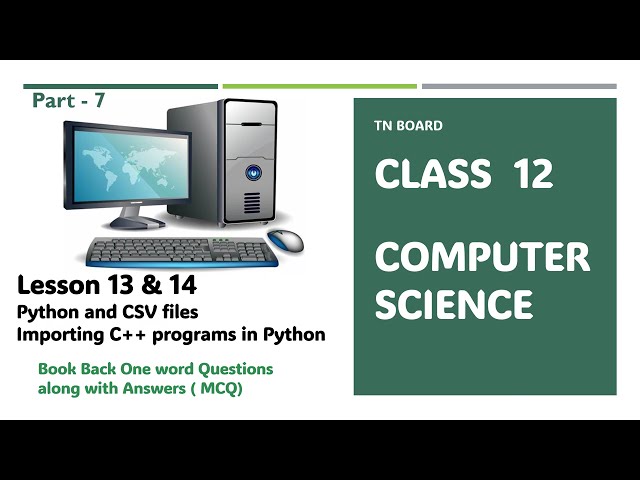 COMPUTER SCIENCE - CLASS 12 - ONE WORD (MCQ) LESSON 13 & 14 Python and CSV Files & Importing C++
