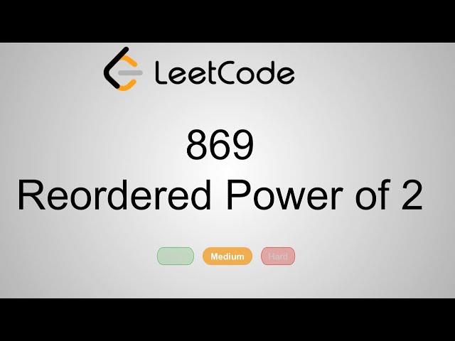 LeetCode 869. Reordered Power of 2 | Python