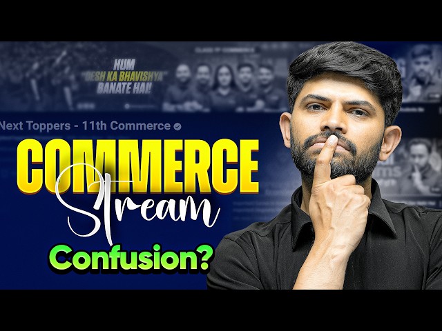 Commerce Stream Lene Main Confusion Ho Raha Hai? An Open Conversation with Digraj Sir 🔥
