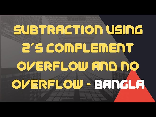 11. Subtraction Using 2's Complement Overflow and No Overflow Bangla