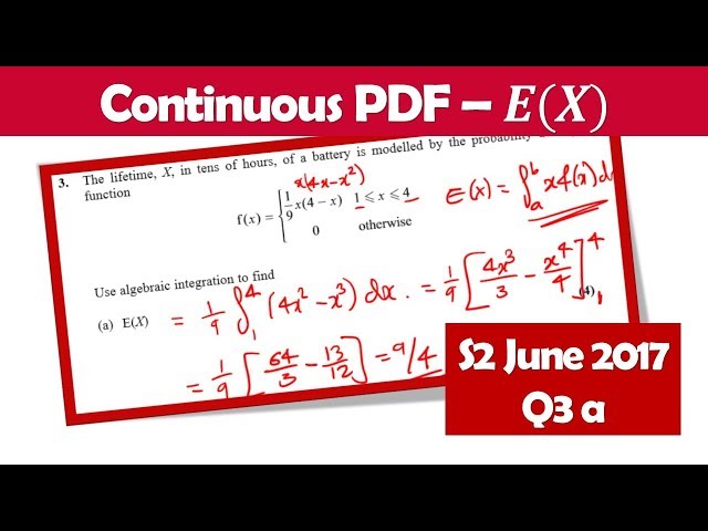 Continuous Random Variables: Finding the Expected Value E(X) by Integration (S2 June 2017 Q3a video)