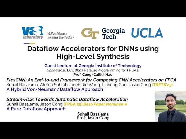 Dataflow Accelerators for DNNs using High-Level Synthesis | Guest Lecture at Georgia Tech