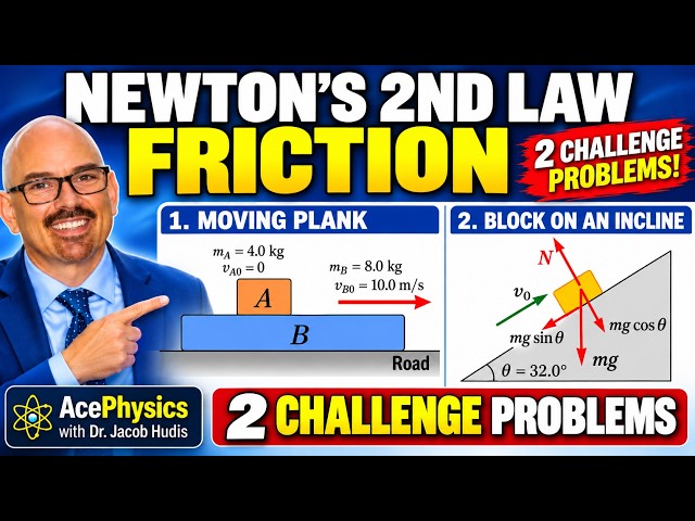 Newton’s 2nd Law & Friction 2 Challenging Physics Problems Solved