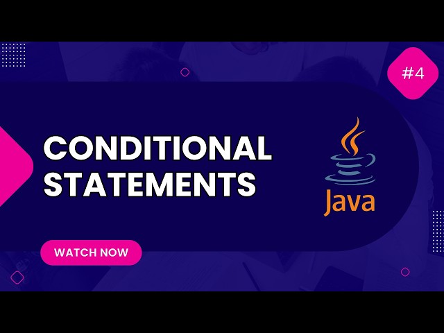 4. Java if-else & switch Statement | Java Conditional Statements Made Easy | Java Tutorial