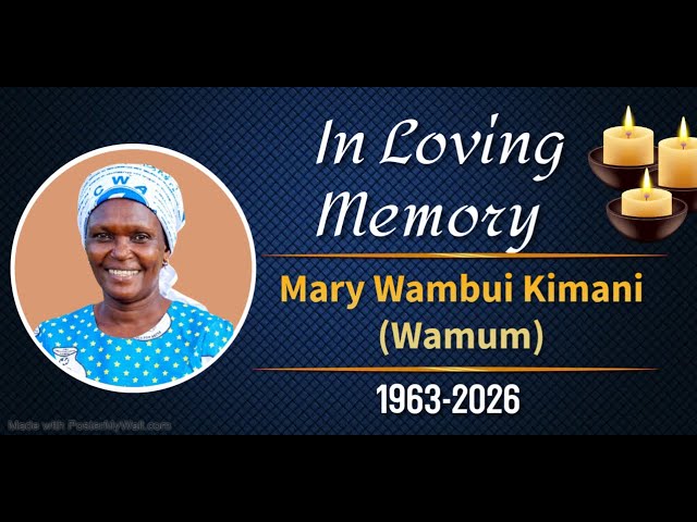 In Loving Memory of Mary Wambui Kimani (Wamum) (1963-2026)