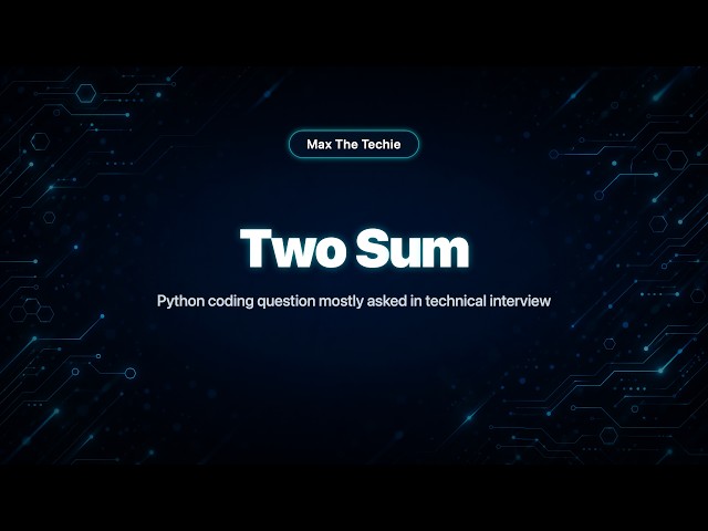Two Sum - Python coding question mostly asked in technical interview