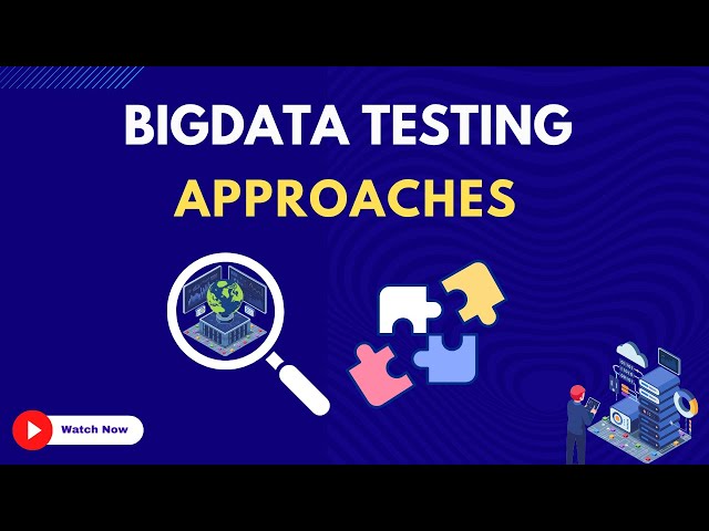 34. Big Data Testing Approaches | Bigdata Testing Course