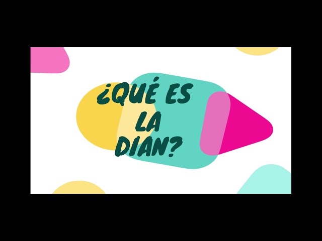 ¿Qué es la Dian?