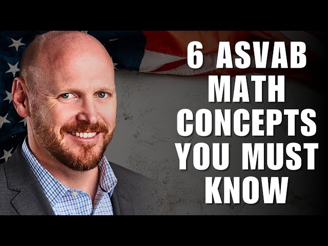 6 Math Concepts You Need to Know for the ASVAB Math Section (AFQT Score Boost!)