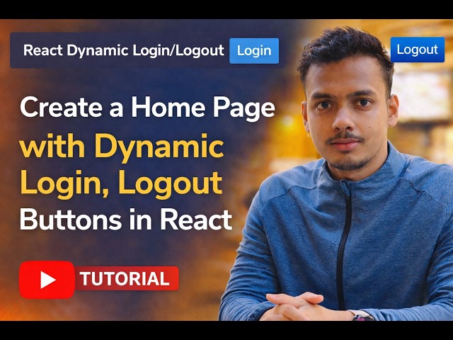 React Tutorial: Create Home Page with Dynamic Login & Logout Button